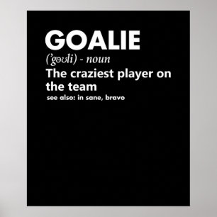 Goalie Goalkeeper Definition Soccer Hockey Poster