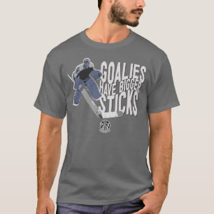 Goalies har större pinnar - tshirt t shirt