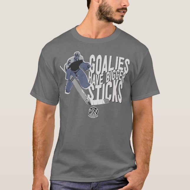 Goalies har större pinnar - tshirt t shirt (Framsida)