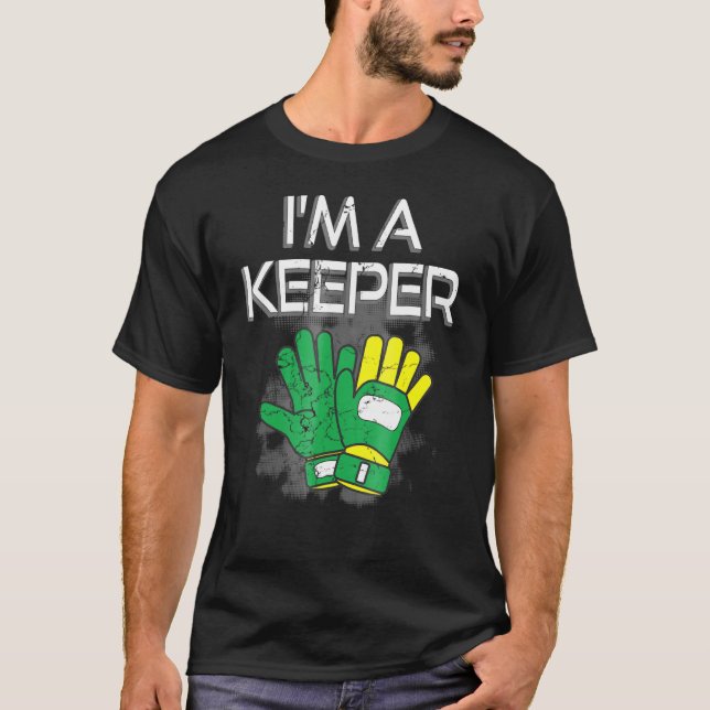 Goalkeeper Glove Im a Keeper Ocer Goalie T Shirt (Framsida)