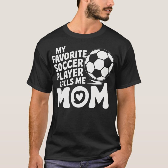 Goalkeeper Lover My Favorite Soccer Player Calls M T Shirt (Framsida)