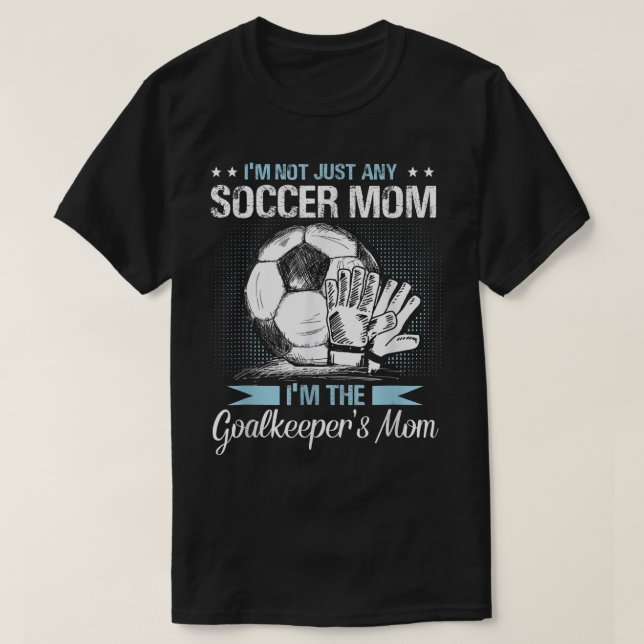Goalkeeper Mamma Shirt Soccer Goalie Mamma Mammor  T Shirt (Design framsida)