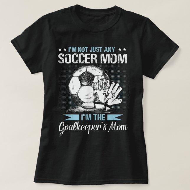 Goalkeeper Mamma Shirt Soccer Goalie Mamma Mammor  T Shirt (Design framsida)