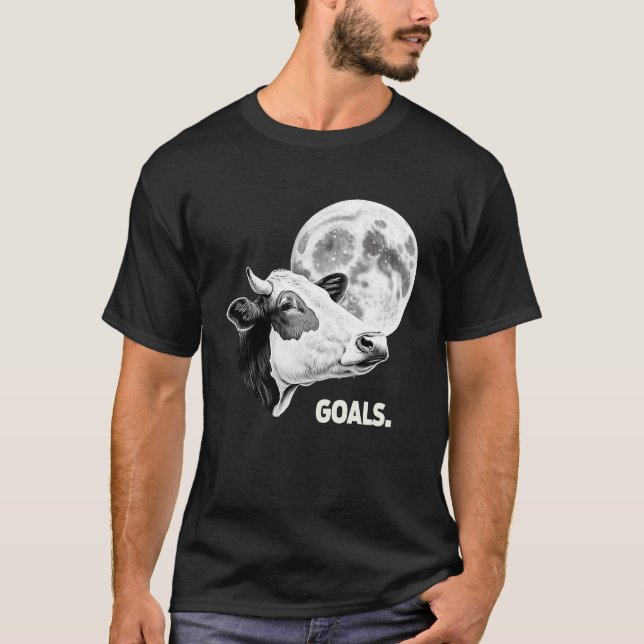 Goals Cow Moon Motivational Quote Inspiration T Shirt (Framsida)