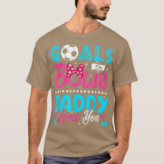 Goals eller Bows Funny pappa Kärlek You Gender Rev T Shirt