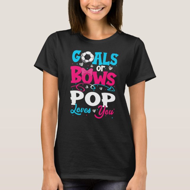 Goals Or Bow Keeper Of Gender Pop Loves You Reveal T Shirt (Framsida)
