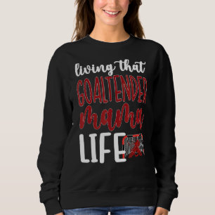 Goaltender Mamma Life Ice Hockey Goalkeeper Mo T Shirt