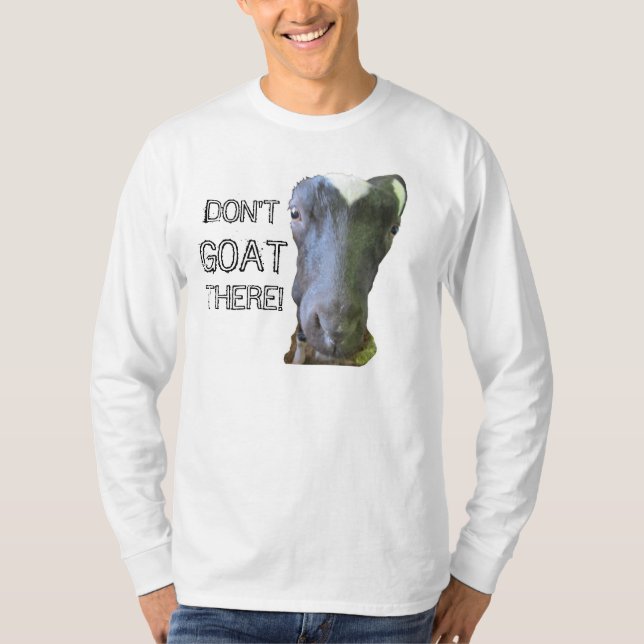 Goat "DON'T GOAT DERE" Manar Långvarigt Sleeve T-S Tee (Framsida)