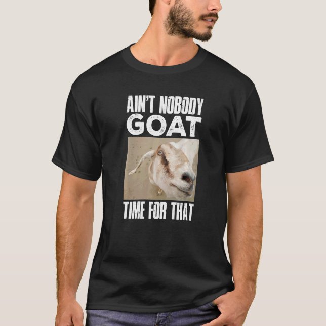 Goat Farmer är inte någon som kommer i tid för det T Shirt (Framsida)