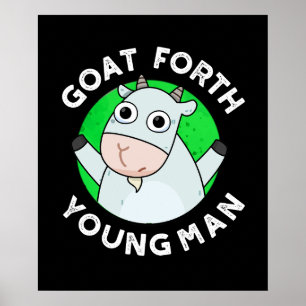 Goat Forth Young Man Funny Animal Pun Mörk BG Poster