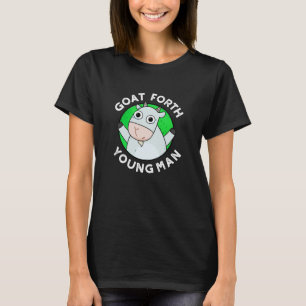 Goat Forth Young Man Funny Animal Pun Mörk BG T Shirt