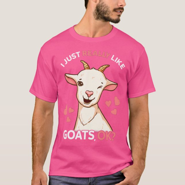 Goat Girl jag bara Verkligen som Goats Ok Goat Far T Shirt (Framsida)