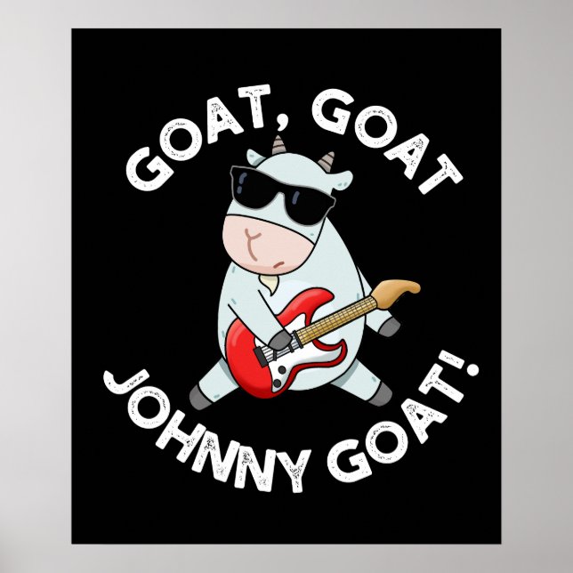 Goat Goat Johnny Goat Funny Animal Pun Mörk BG Poster (Framsidan)