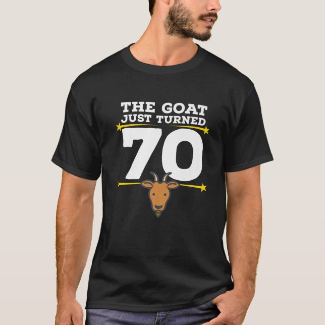 Goat har just blivit 70-70:e födelsedagsmålet. t shirt (Framsida)