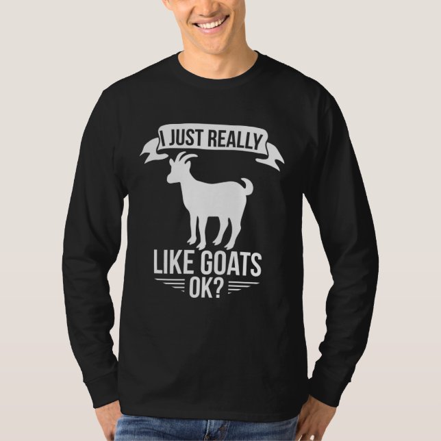 Goat     I Just Really Like Goats Ok T Shirt (Framsida)