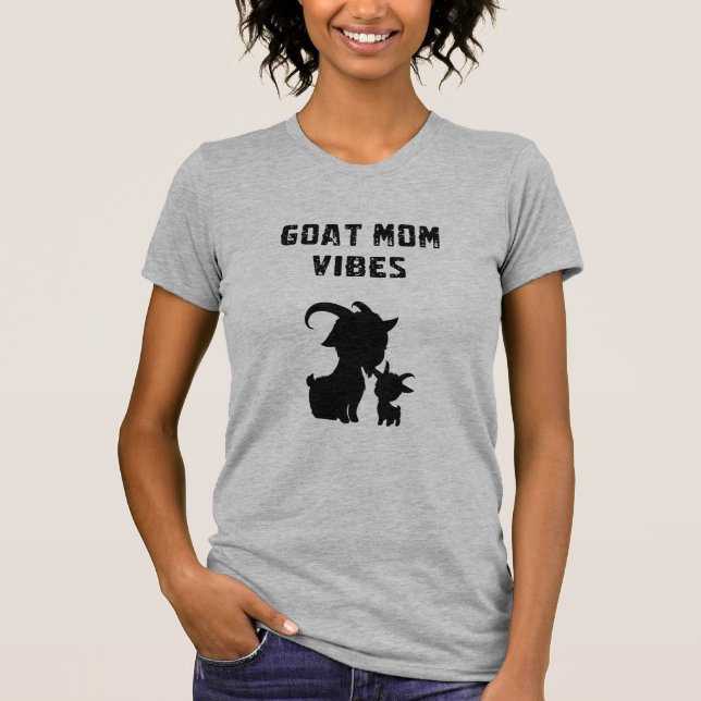 Goat Mom Vibes Farm Animal Enthusiast Cool Mama T Shirt (Framsida)