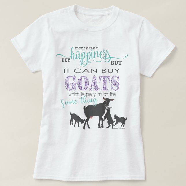 GOAT | Pengar kan inte köpa Happiness Change Färg T Shirt (Design framsida)