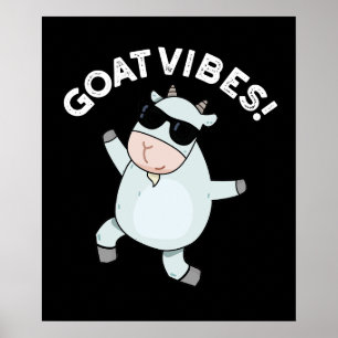Goat Vibes Funny Good Vibes Animal Pun Mörk BG Poster