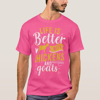 Goats Chickens Life är bättre än bondgården Humor T Shirt