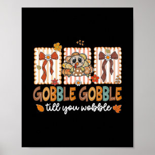 Gobbla till du vinglar Thanksgiving Kalkon Män Kvi Poster