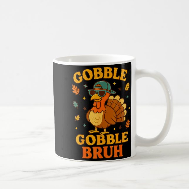 Gobble Bruh Funny Turkey Thanksgiving Men Women Ki Kaffemugg (Höger)