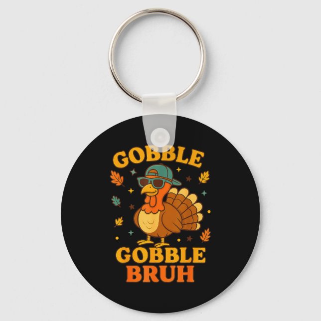 Gobble Bruh Funny Turkey Thanksgiving Men Women Ki Nyckelring (Framsida)