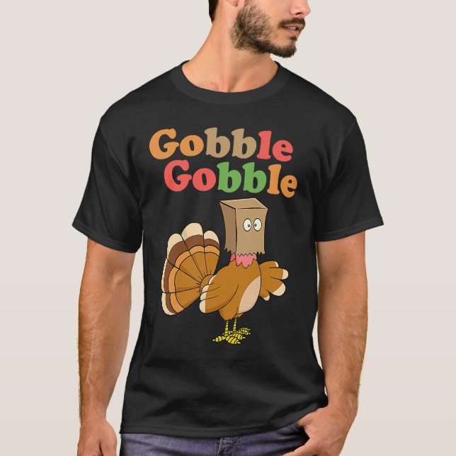 Gobble Funny Thanksgiving Day Apparel For Men Wome T Shirt (Framsida)