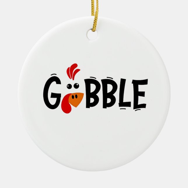 Gobble Funny Thanksgiving Turkey Feast Julgransprydnad Keramik (Framsidan)