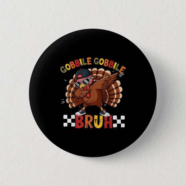 Gobble Gobble Bruh Funny Thanksgiving Turkey Dab B Knapp (Framsida)