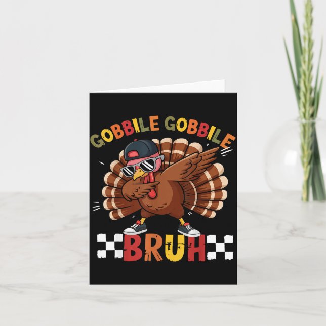 Gobble Gobble Bruh Funny Thanksgiving Turkey Dab B Kort (Framsida)