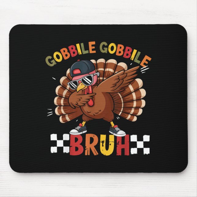 Gobble Gobble Bruh Funny Thanksgiving Turkey Dab B Musmatta (Framsidan)