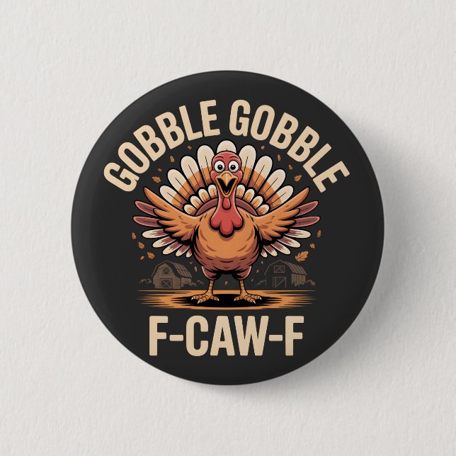 Gobble Gobble F-Caw-F Turkiet Lusnyj Thanksgiving Knapp (Framsida)