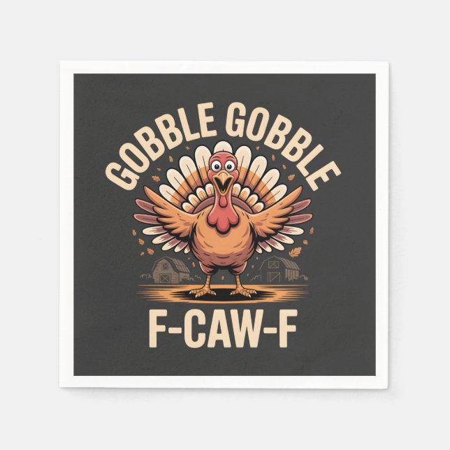Gobble Gobble F-Caw-F Turkiet Lusnyj Thanksgiving Pappersservett (Framsidan)