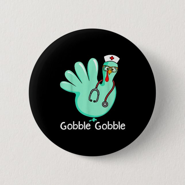 Gobble Gobble Funny Turkey Glove Thanksgiving Nurs Knapp (Framsida)