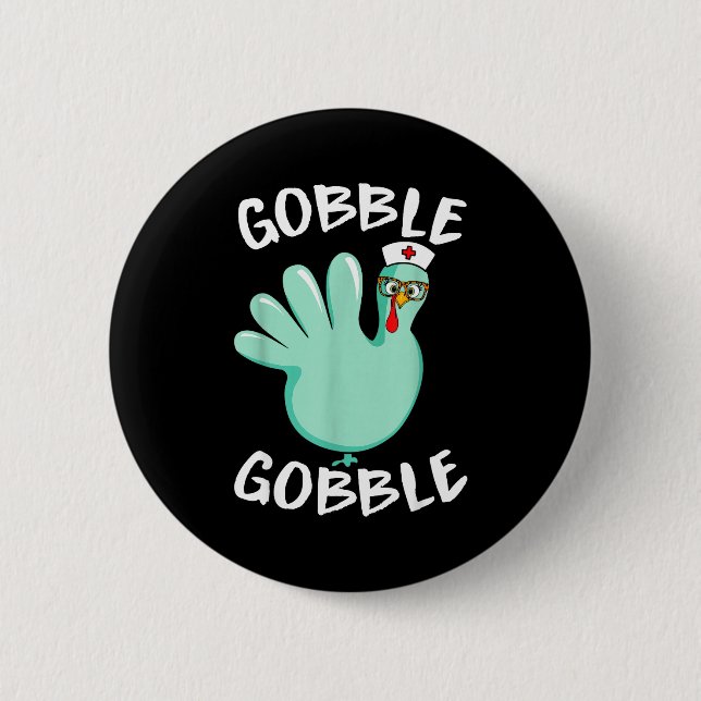 Gobble Gobble Funny Turkey Glove Thanksgiving Nurs Knapp (Framsida)