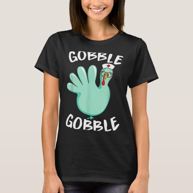 Gobble Gobble Funny Turkey Glove Thanksgiving Nurs T Shirt (Framsida)
