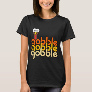Gobble Gobble Gobble T-shirt