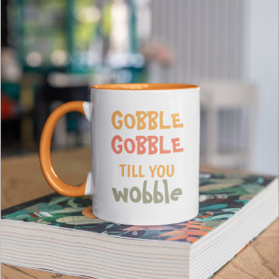Gobble Gobble till dig Wobble THANKSGIVING Två-Tonad Mugg