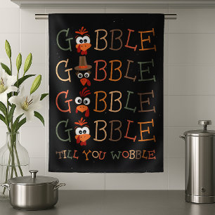 Gobble Gobble Till You Wobble Rolig Thanksgiving Kökshandduk