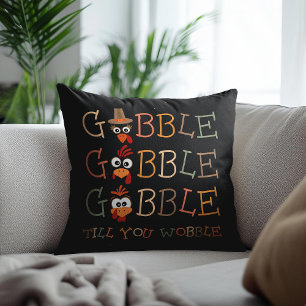 Gobble Gobble Till You Wobble Rolig Thanksgiving Kudde
