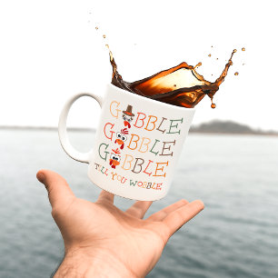 Gobble Gobble Till You Wobble Roligt Thanksgiving Kaffemugg
