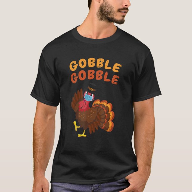 Gobble Gobble Turkey Ansikte Mask Quarantine Thank T Shirt (Framsida)