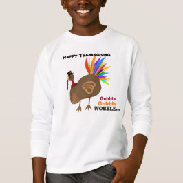 Gobble Gobble Wobble Thanksgiving Turkiet T Shirt