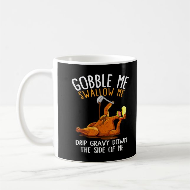 Gobble Me Sväljer mig Lunt Thanksgiving T-Shirt Kaffemugg (Vänster)