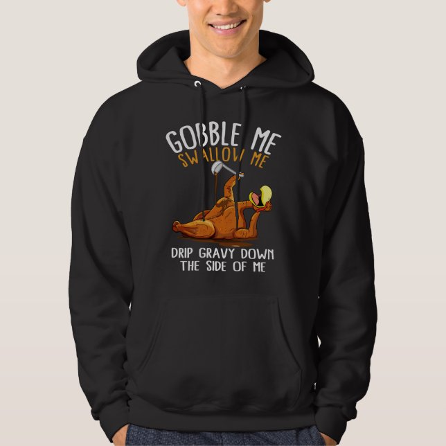 Gobble Me Sväljer mig - lustig Thanksgiving Hoodie (Framsida)
