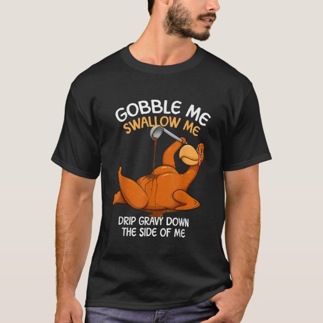 Gobble Me Sväljer mig Thanksgiving Turkey Gravy WA T Shirt (Framsida)