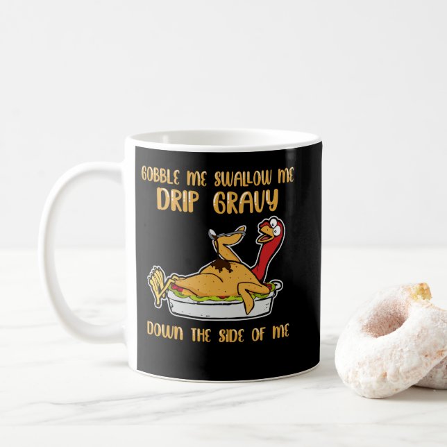 Gobble Me Swallow Me Drip Gravy Thanksgiving Kaffemugg (Med munk)
