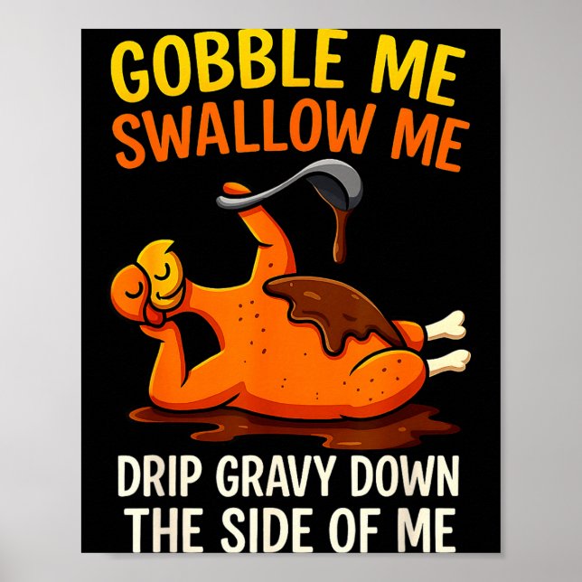 Gobble Me Swallow Me Funny Turkey Feast Day Thanks Poster (Framsidan)