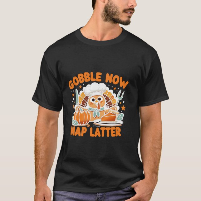 Gobble Now Nap Senare Thanksgiving är Onofficiellt T Shirt (Framsida)