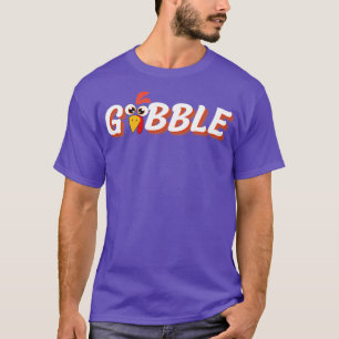Gobble T Shirt